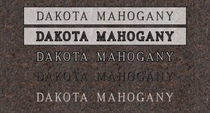 Dakota Mahogany - Quarry Location: South Dakota